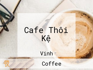 Cafe Thôi Kệ