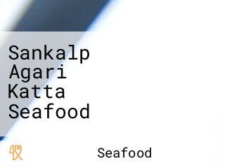 Sankalp Agari Katta Seafood