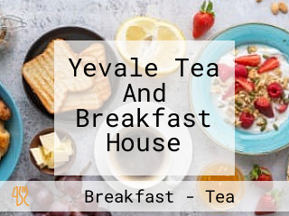 Yevale Tea And Breakfast House