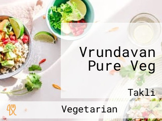 Vrundavan Pure Veg