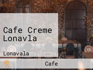 Cafe Creme Lonavla