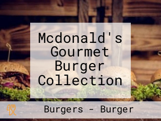 Mcdonald's Gourmet Burger Collection