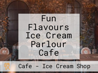 Fun Flavours Ice Cream Parlour Cafe