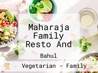 Maharaja Family Resto And