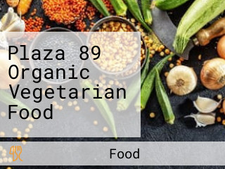 Plaza 89 Organic Vegetarian Food