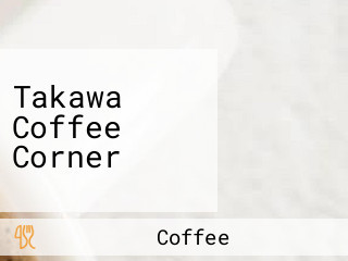 Takawa Coffee Corner