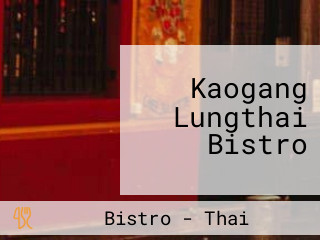 Kaogang Lungthai Bistro