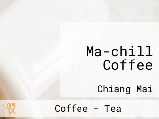 Ma-chill Coffee