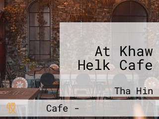 At Khaw Helk Cafe