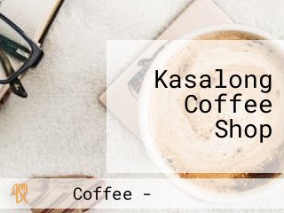 Kasalong Coffee Shop