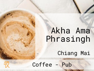 Akha Ama Phrasingh