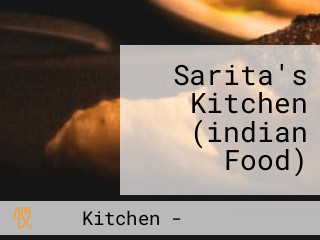 Sarita's Kitchen (indian Food)