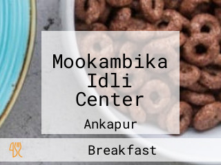 Mookambika Idli Center