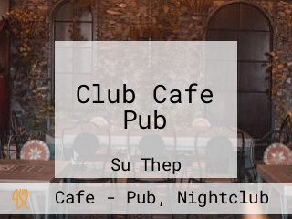 Club Cafe Pub