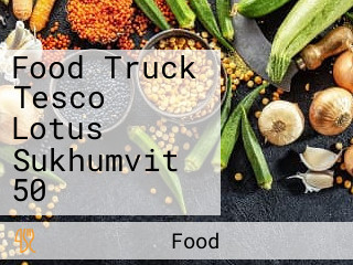 Food Truck Tesco Lotus Sukhumvit 50