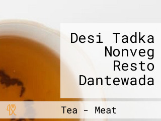 Desi Tadka Nonveg Resto Dantewada