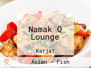 Namak Q Lounge