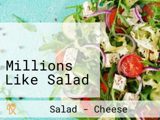 ล้าน ไลค์ สลัด Millions Like Salad