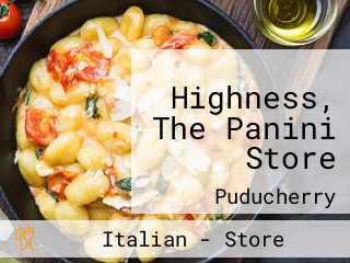 Highness, The Panini Store