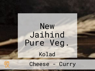 New Jaihind Pure Veg.