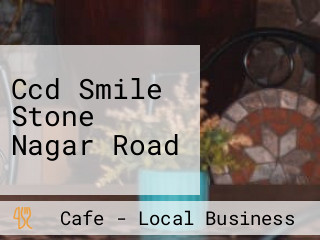 Ccd Smile Stone Nagar Road