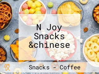 N Joy Snacks &chinese