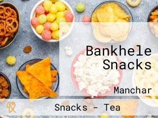 Bankhele Snacks