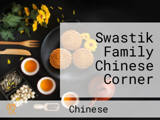 Swastik Family Chinese Corner