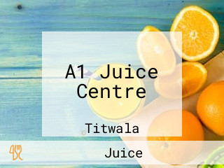 A1 Juice Centre