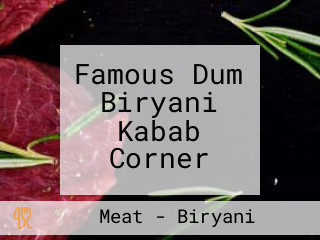 Famous Dum Biryani Kabab Corner