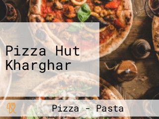 Pizza Hut Kharghar