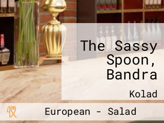 The Sassy Spoon, Bandra