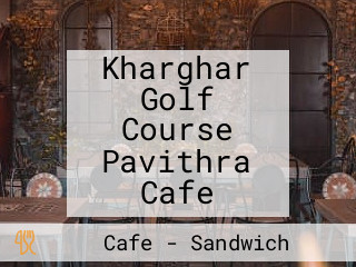 Kharghar Golf Course Pavithra Cafe