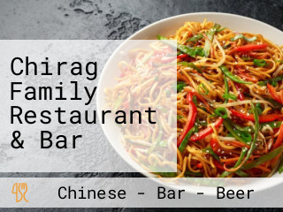 Chirag Family Restaurant & Bar