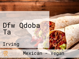 Dfw Qdoba Ta