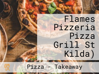 Flames Pizzeria Pizza Grill St Kilda)