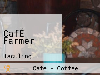 CafÉ Farmer