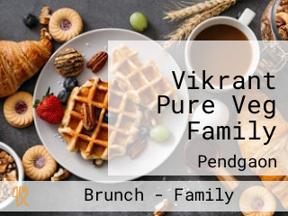 Vikrant Pure Veg Family