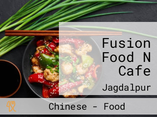 Fusion Food N Cafe