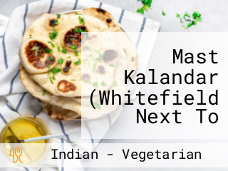 Mast Kalandar (Whitefield Next To Forum Mall)