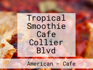 Tropical Smoothie Cafe Collier Blvd