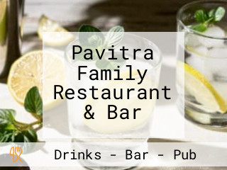 Pavitra Family Restaurant & Bar