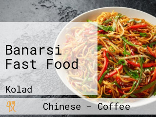 Banarsi Fast Food