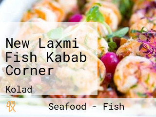 New Laxmi Fish Kabab Corner