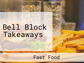 Bell Block Takeaways