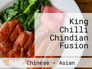 King Chilli Chindian Fusion