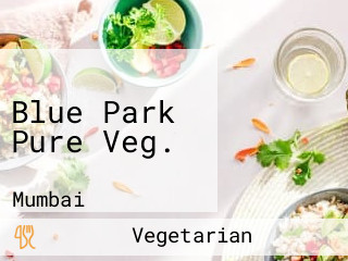 Blue Park Pure Veg.