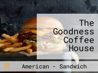 The Goodness Coffee House