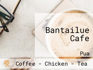 Bantailue Cafe