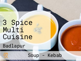 3 Spice Multi Cuisine